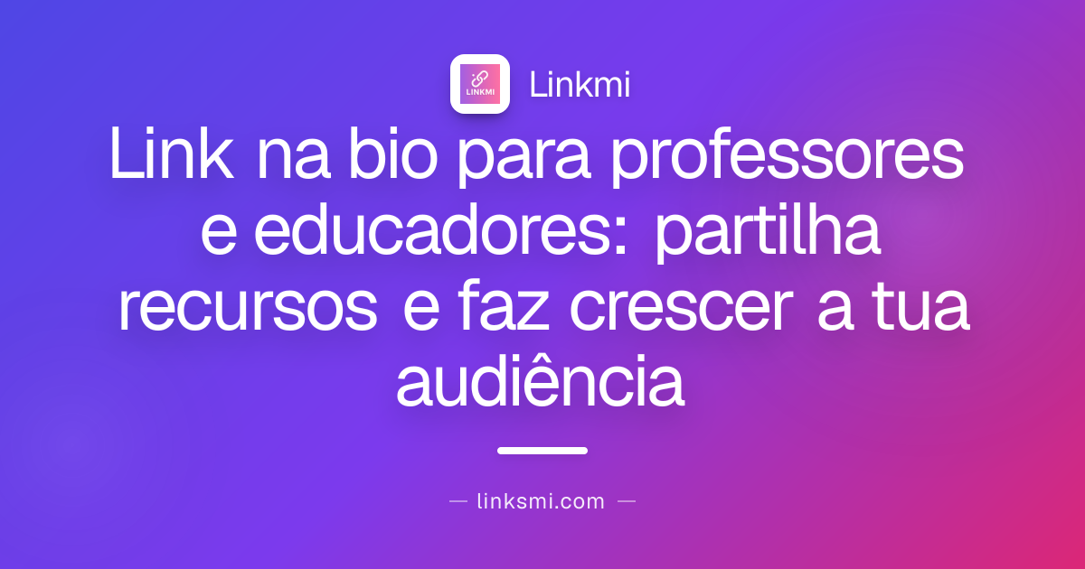 Link na Bio para Educadores: Venda Cursos, Hotmart e Aulas no Brasil